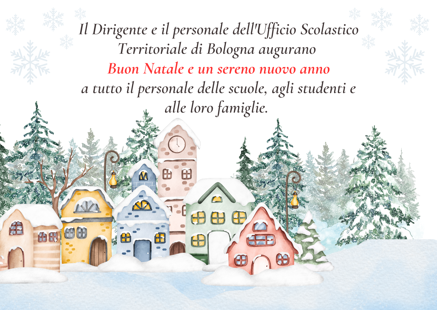 Il Dirigente e il personale dell'Ufficio Scolastico Territoriale di Bologna augurano Buon Natale e un sereno nuovo anno a tutto il personale delle scuole, agli studenti e alle loro famiglie. 